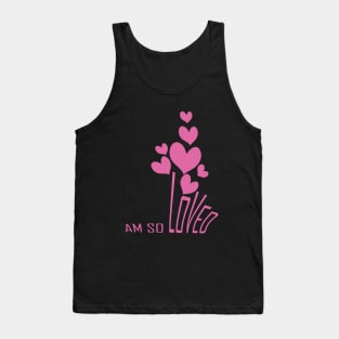 I am so loved Tank Top